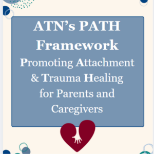 ATN PATH Framework for Parents and Caregivers